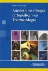 Anestesia en Cirugia Ortopedica y en Traumatologia