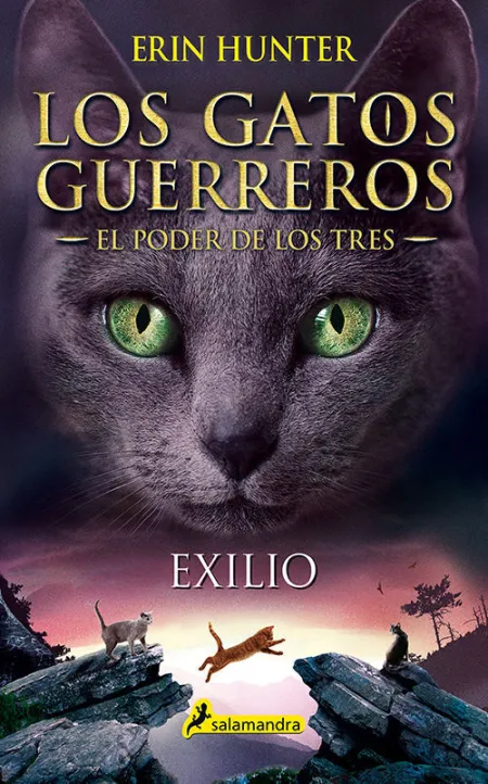 Exilio - los Gatos Guerreros. El Poder de los Tres Iii