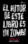 Autor de este Libro Es un Zombi, el