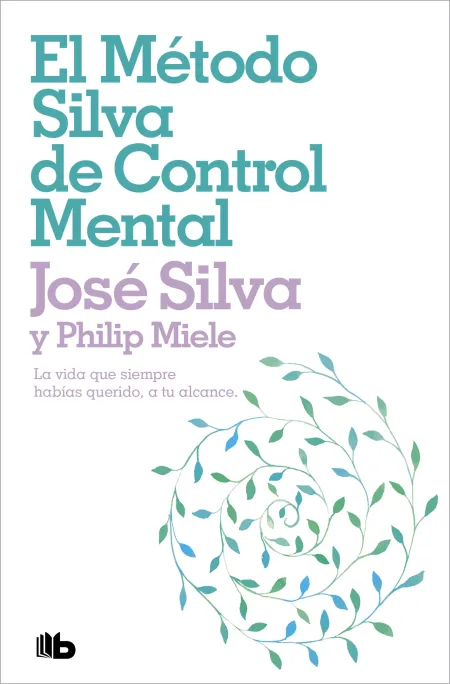 Metodo Silva de Control Mental, el