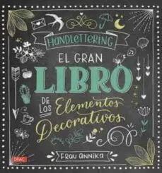 Handlettering. El Gran Libro de los Elemetos Decorativos
