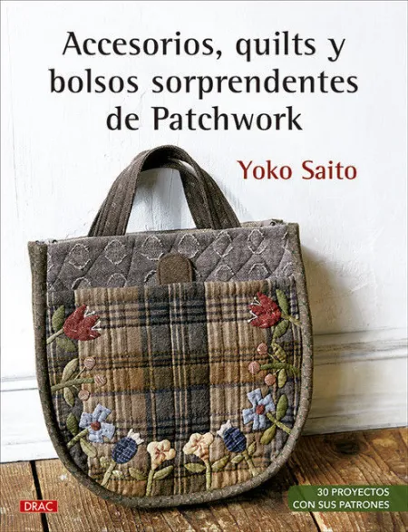 Accesorios, Quilts y Bolsos Sorprendentes de Patchwork