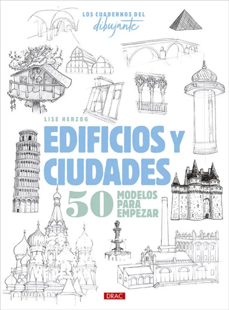 Cuadernos del Dibujante, los. Edificios y Ciudades