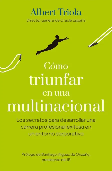 Cómo Triunfar en una Multinacional