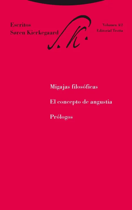 Migajas Filosóficas. El Concepto de Angustia. Prólogos