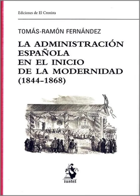 La Administración Española en el Inicio de la Modernidad (1844-1868)