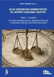 Atlas Contencioso Administrativo T. ii (2 Vol. ) Interes Casacional Obje