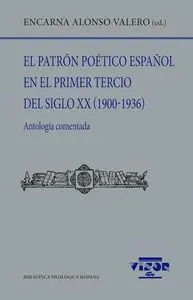 El Patrón Poético Español en el Primer Tercio del Siglo Xx (1900-1936)