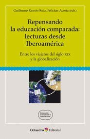 REPENSANDO LA EDUCACION COMPARADA: LECTURAS DESDE IBEROAMERICA