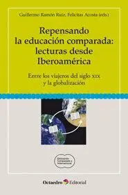 Repensando la Educacion Comparada: Lecturas Desde Iberoamerica