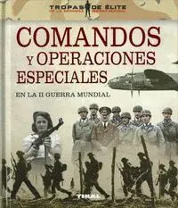 Comandos y Operaciones Especiales en la Ii Guerra Mundial