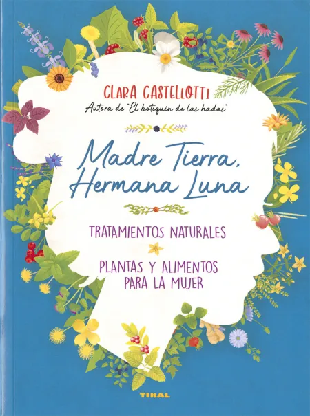 Madre Tierra, Hermana Luna. Tratamientos Natural