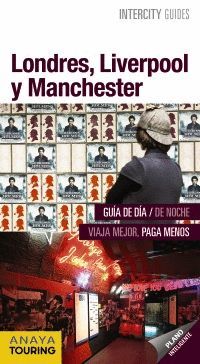 LONDRES, LIVERPOOL Y MÁNCHESTER - INTERCITY GUIDES