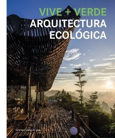 Vive Verde. Arquitectura Ecologica