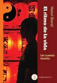 El Ritmo de la Vida. Un Cuento Taoísta