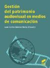 GESTION DEL PATRIMONIO AUDIOVISUAL EN MEDIOS DE COMUNICACION
