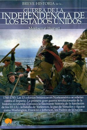 BREVE HISTORIA DE LA GUERRA DE LA INDEPENDENCIA DE LOS ESTADOS UNIDOS