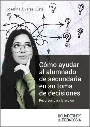 Cómo Ayudar Al Alumnado de Secundaria en Su Toma de Decisiones