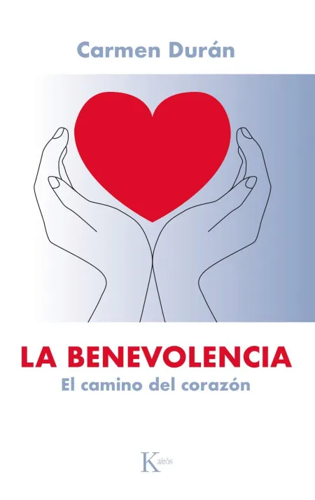 La Benevolencia. El Camino del Corazón