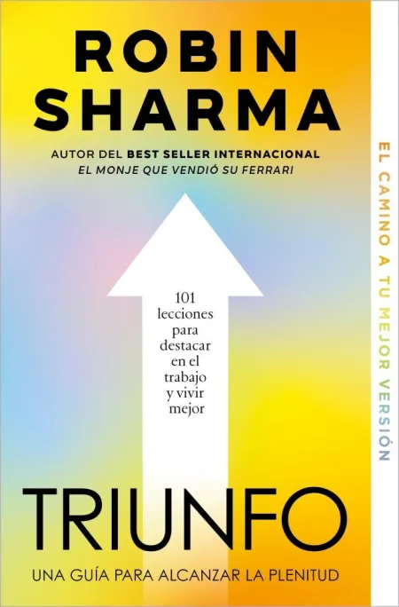 Triunfo. Una Guia para Alcanzar la Plenitud
