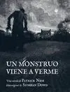Un Monstruo Viene a Verme