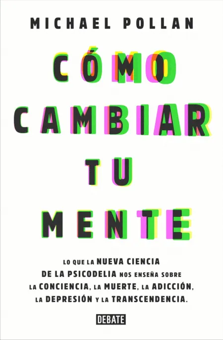 Cómo Cambiar tu Mente