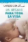 Un Regalo para Toda la Vida
