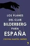 Planes del Club Bilderberg para España, los