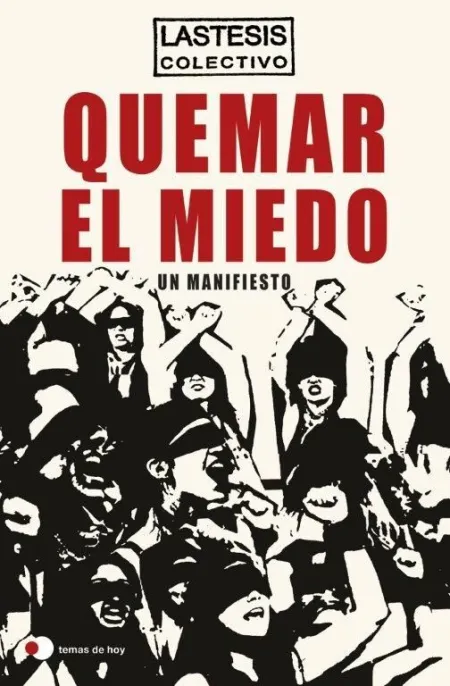 Quemar el Miedo. Un Manifiesto