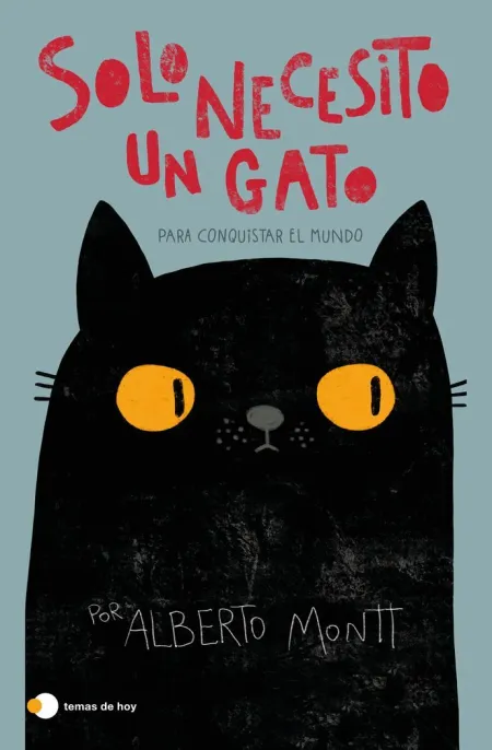 Solo Necesito un Gato... Para Conquistar el Mundo