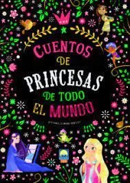 Cuentos de Princesas de Todo el Mundo