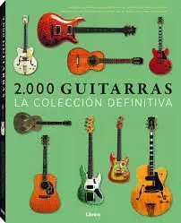 2000 Guitarras. La Colección Definitiva