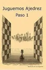 Juguemos Al Ajedrez. Paso 1