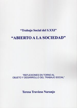 ABIERTO A LA SOCIEDAD. TRABAJO SOCIAL DEL S.XXI