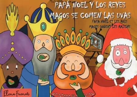 Papá Noel y los Reyes Magos se Comen las Uvas / Papa Noel Et les Rois Mages Gobent les Raisins