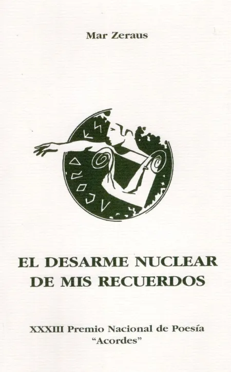 El Desarme Nuclear de Mis Recuerdos
