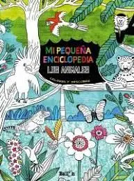 Los Animales. Mi Pequeña Enciclopedia