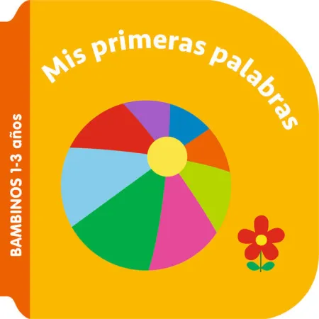 Mis Primeras Palabras - Bambinos 1-3 Años