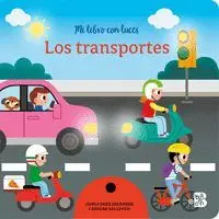 Los Transportes. Mi Libro con Luces