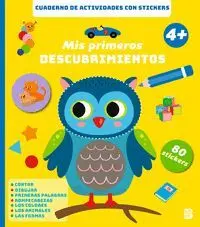 Mis Primeros Descubrimientos. 4 Años. Cuaderno de Actividades con Stickers