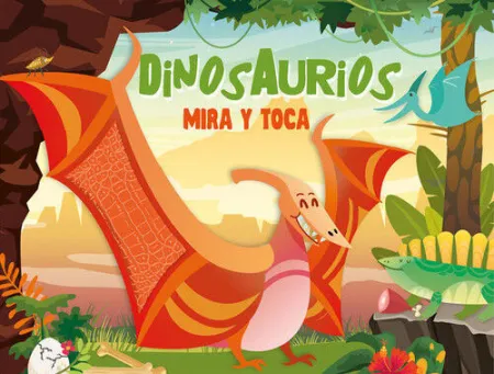 Dinosaurios. Mira y Toca