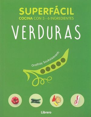 VERDURAS. SUPERFACIL COCINA CON 3-6 INGREDIENTES