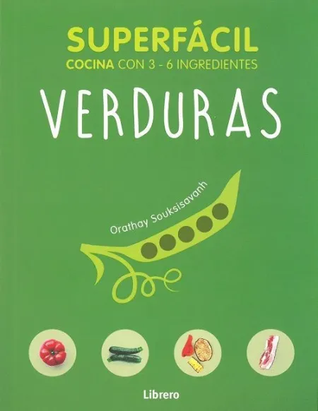 Verduras. Superfacil Cocina con 3-6 Ingredientes