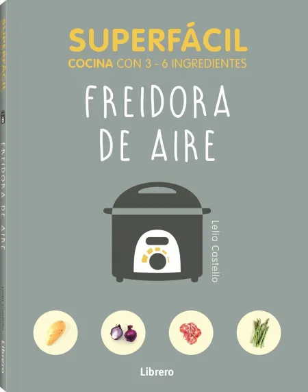 Freidora de Aire Superfácil. Cocina con 3-6 Ingredientes
