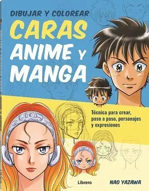 Dibujar y Colorear. Caras Anime y Manga