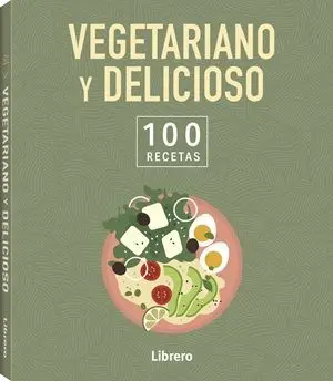Vegetariano y Delicioso 100 Recetas
