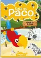 Este Es Paco. Juega en la Selva. Juegos y Pasatiempor 6 Años