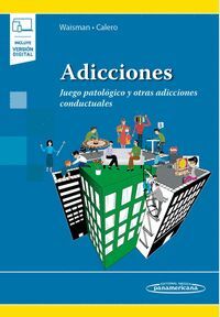 ADICCIONES. JUEGO PATOLOGICO Y OTRAS ADICCIONES CONDUCTUALE