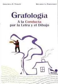 Grafologia. A la Conducta por la Letra y el Dibujo