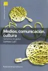 Medios, Comunicacion, Cultura. Aproximacion Global